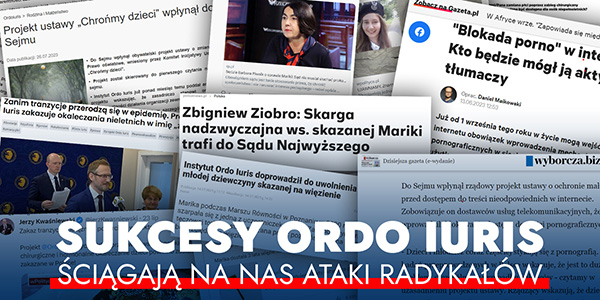 Sukcesy Ordo Iuris �ci�gaj� na nas ataki radyka�&oacute;w